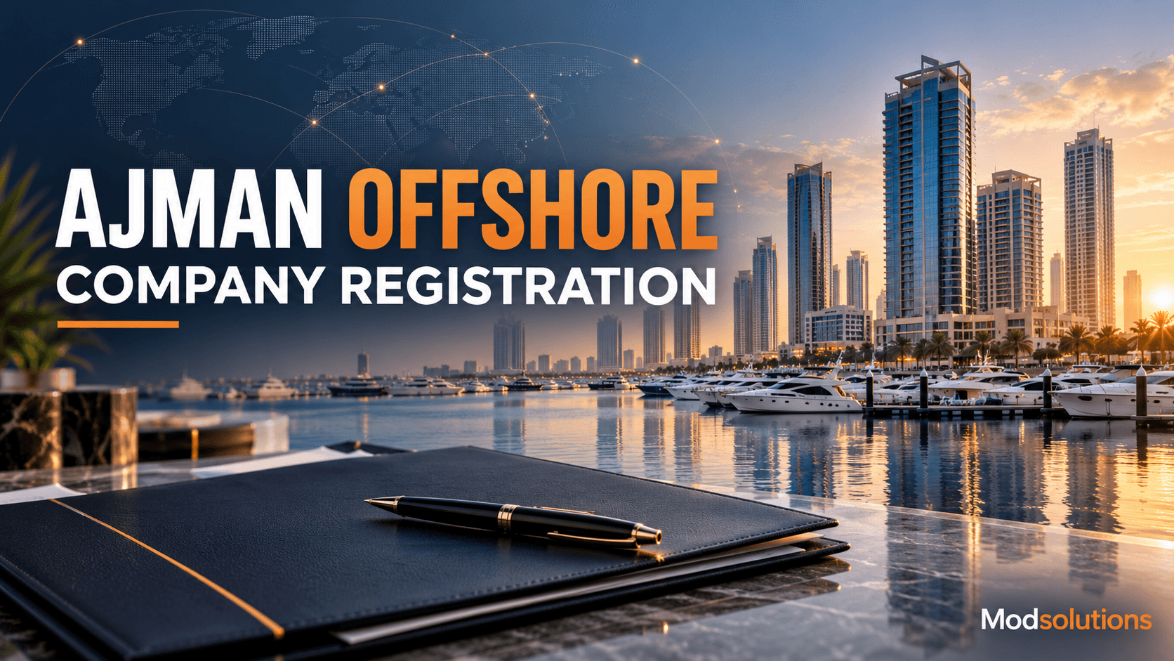 Ajman Offshore Company Registration: Launch Your Business with 100% Foreign Ownership